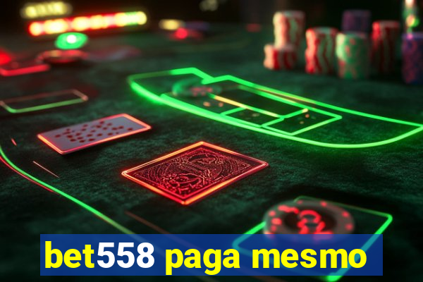 bet558 paga mesmo